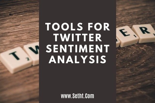 Tools for Twitter Sentiment Analysis