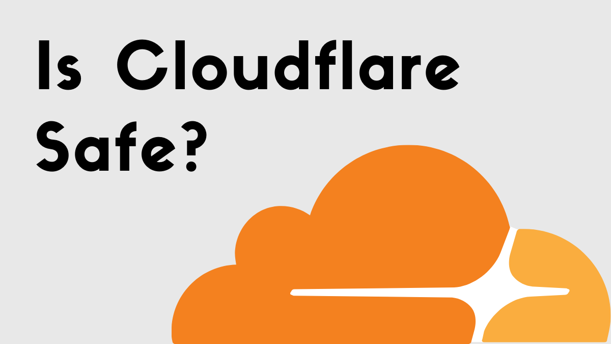 Is Cloudflare Safe